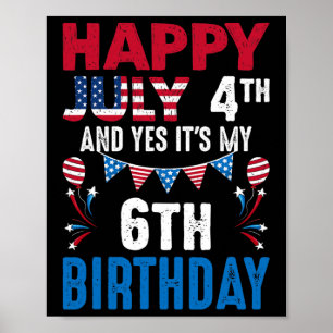 4. Und ja, es ist mein 6. Geburtstag amerikanische Poster