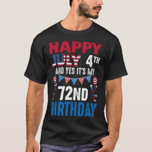 4. Und ja, es ist mein 72. Geburtstag amerikanisch T-Shirt