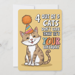 4 von 5 Katzen ist es egal, dass du Geburtstag has Einladung