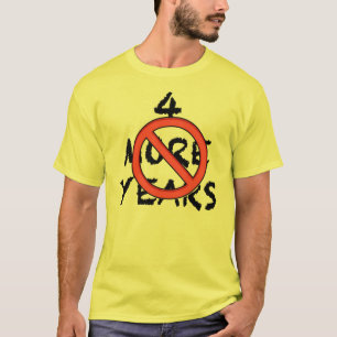 4 Weitere Jahre - NICHT! Anti-Inkumbant T-Shirt