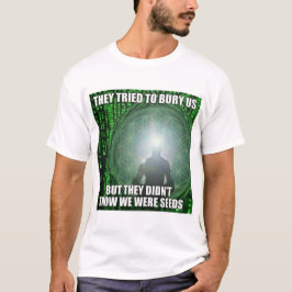 4biddenknowledge, das sie versuchten, uns zu T-Shirt