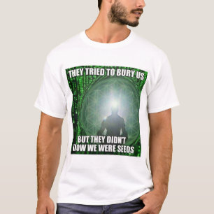 4biddenknowledge, das sie versuchten, uns zu T-Shirt