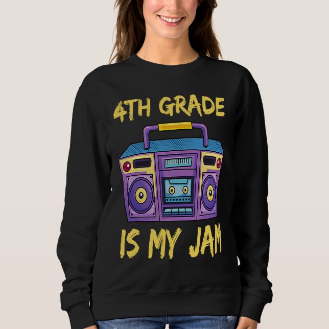 4th Grade Is My Jam School Retro 80s Boombox Stude Sweatshirt (Vorderseite)