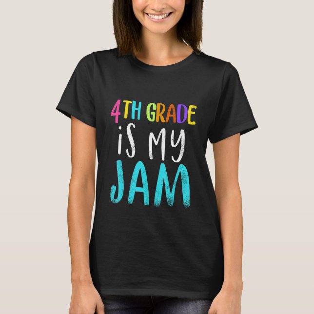 4th grade is my jam teacher 4th grade teacher appr T-Shirt (Vorderseite)