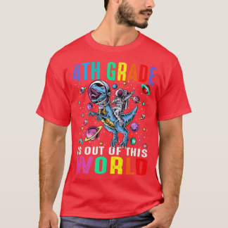 4th Grade Is Out Of This World Astronaut Dinosaur T-Shirt