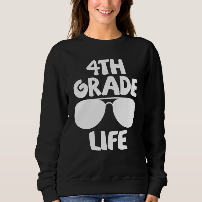 4th Grade Life First Day of School Back to School Sweatshirt (Vorderseite)