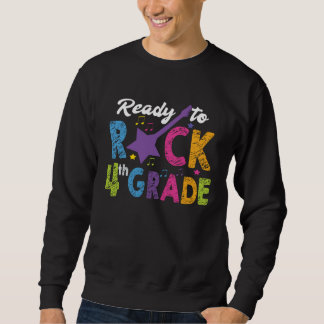 4th Grade School Ready to Rock Fourth Back to Scho Sweatshirt