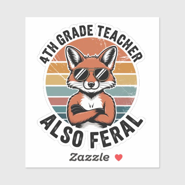 4th Grade Teacher Also Feral | Funny Custom-Cut Aufkleber (Blatt)