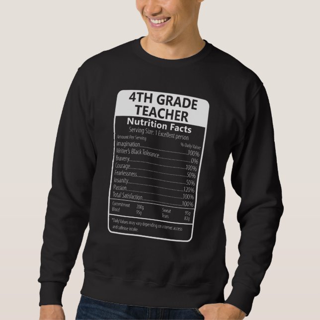 4TH GRADE TEACHER Nutrition Facts Sarcastic Sweatshirt (Vorderseite)