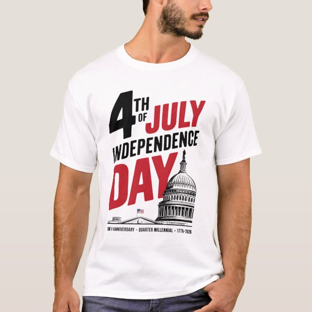 4th of July 250th Anniversary Independence Day T-Shirt (Vorderseite)
