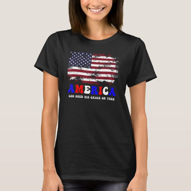 4th of July America God Shed His Grace on Thee T-Shirt (Vorderseite)