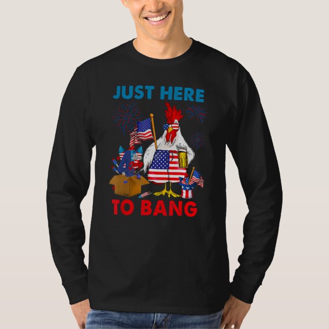 4th Of July Chicken Firework Beer Just Here To Ban T-Shirt (Vorderseite)