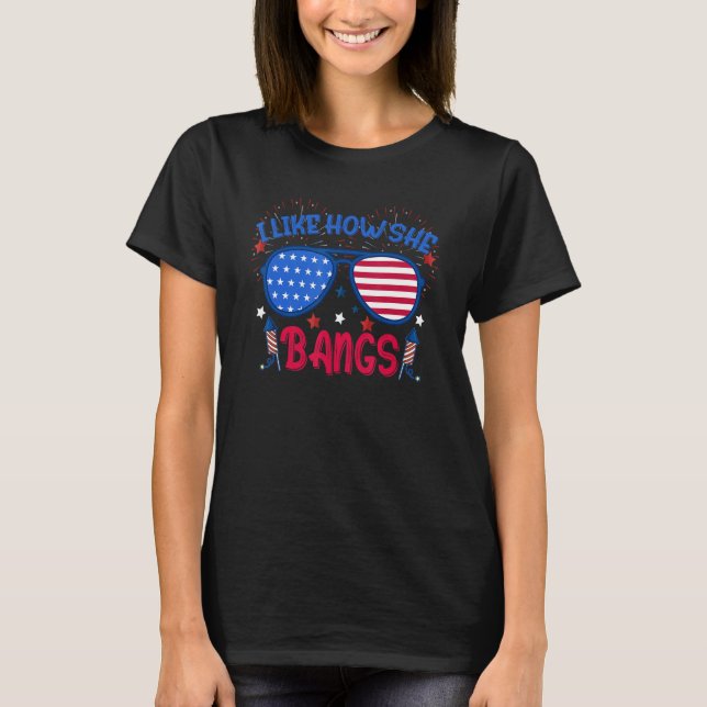 4th of July Couple I Like How She Bangs Fireworks T-Shirt (Vorderseite)