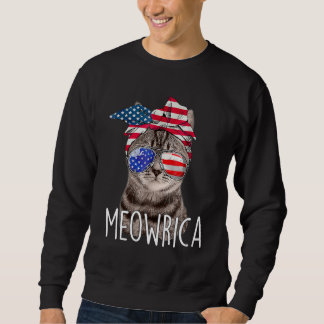4th Of July Day Of Independence Meowrica meowrica  Sweatshirt