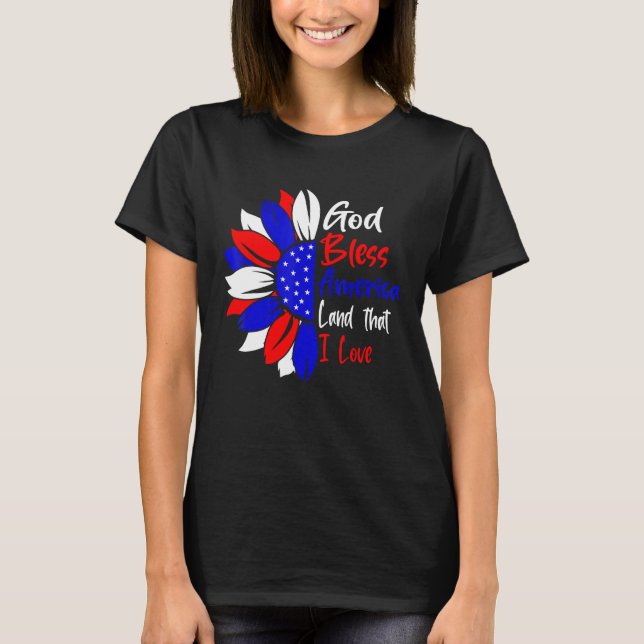 4th Of July God Bless America Land That I Love Sun T-Shirt (Vorderseite)