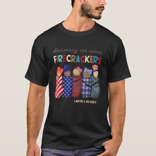 4th Of July Labor And Delivery Nurse Firecracker B T-Shirt (Vorderseite)