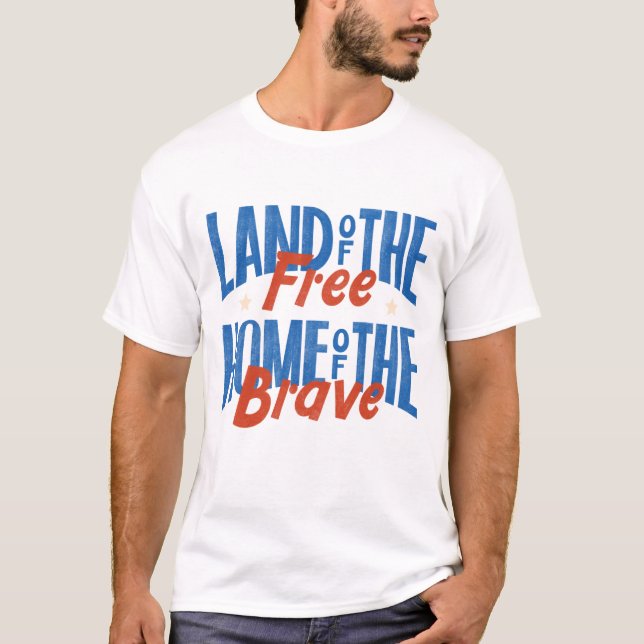 4th of july - land of the free home of the brave T-Shirt (Vorderseite)