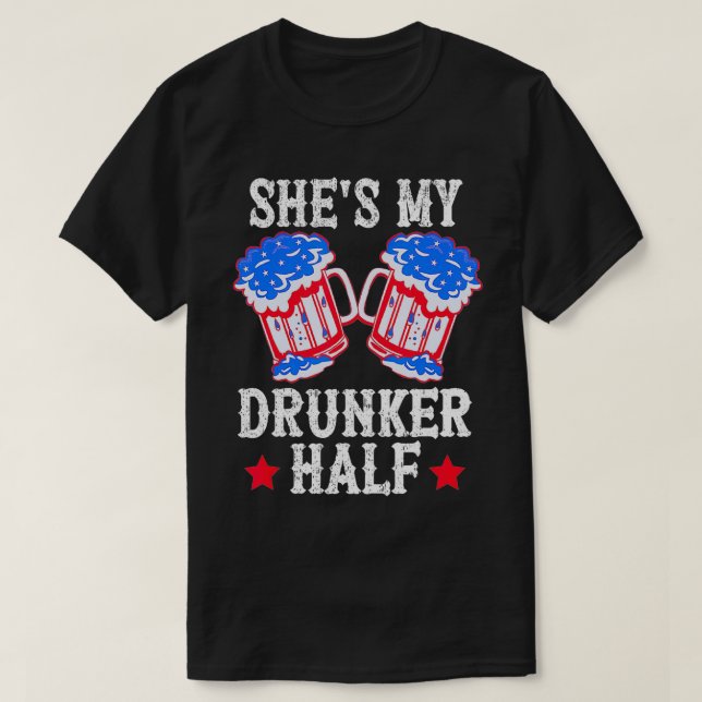 4th of July Matching Paar s She's Is My Drunker  T-Shirt (Design vorne)