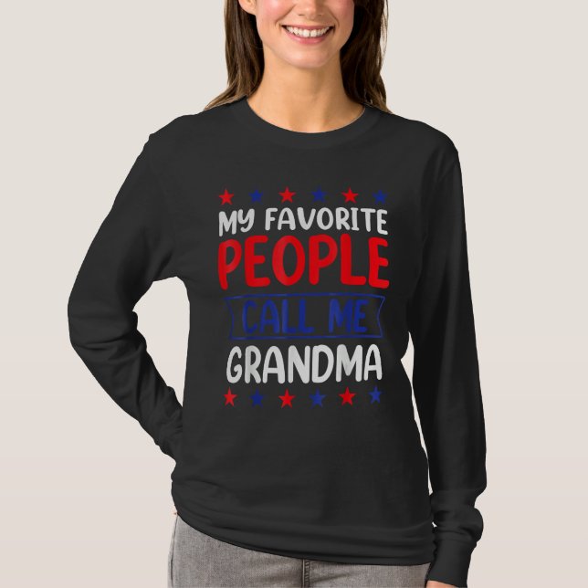 4th Of July  My Favorite People Call Me Grandma T-Shirt (Vorderseite)