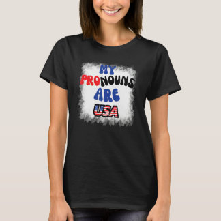 4th of July My Pronouns Are USA Flag for Men Women T-Shirt