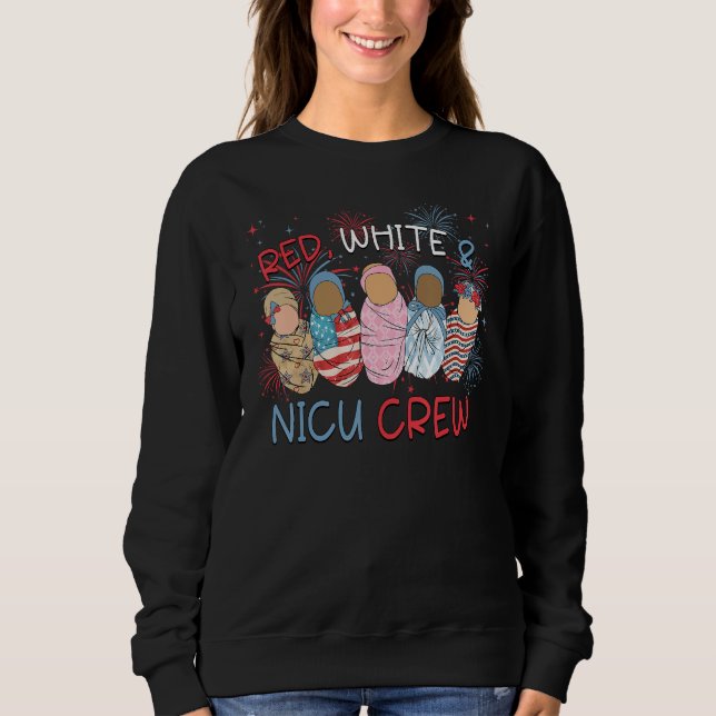 4th of July Red White & Nicu Crew Neonatal ICU Nur Sweatshirt (Vorderseite)