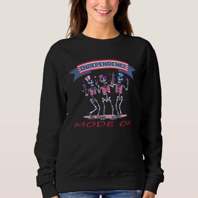 4th of July  Skeletons Independence Mode On USA Sweatshirt (Vorderseite)