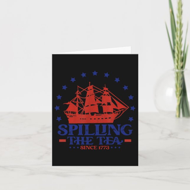 4th of July Spilling The Tea Since 1773 History Te Karte (Vorderseite)