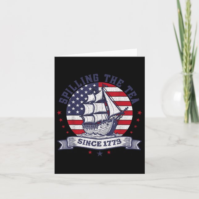 4th of July Spilling The Tea Since 1773 History Te Karte (Vorderseite)