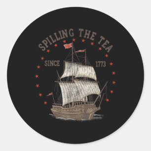 4th of July Spilling The Tea Since 1773 History Te Runder Aufkleber