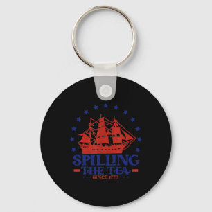4th of July Spilling The Tea Since 1773 History Te Schlüsselanhänger