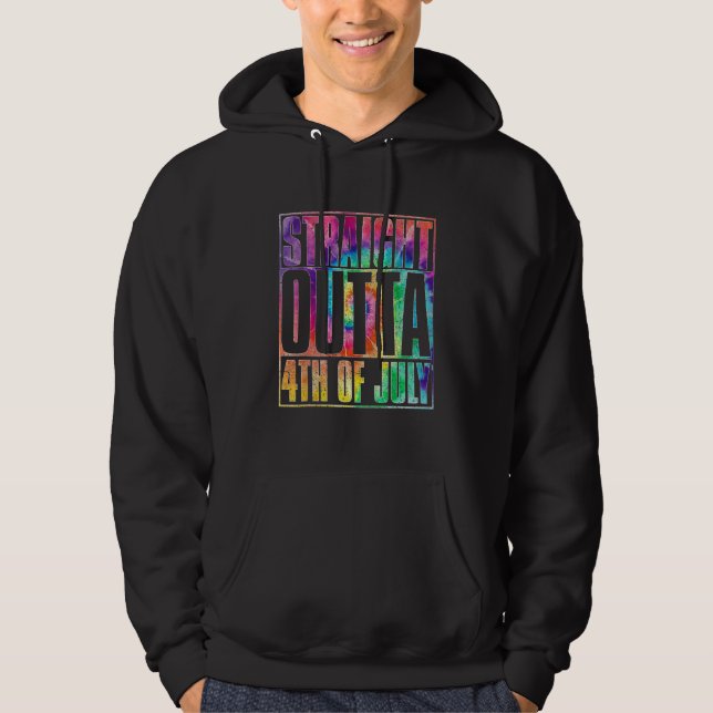 4th Of July Straight Outta Tie Dye Hoodie (Vorderseite)