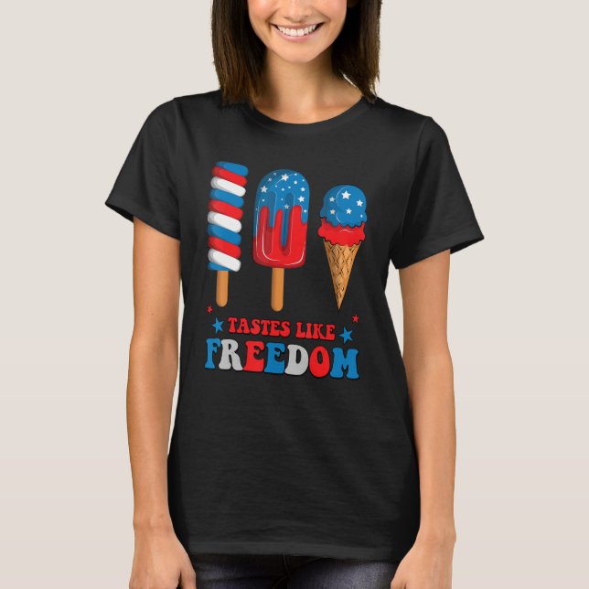 4th of July Tastes Like Freedom USA Patriotic Amer T-Shirt (Vorderseite)