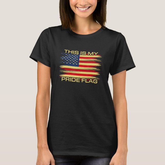 4th of July This Is My Pride Flag USA American Pat T-Shirt (Vorderseite)