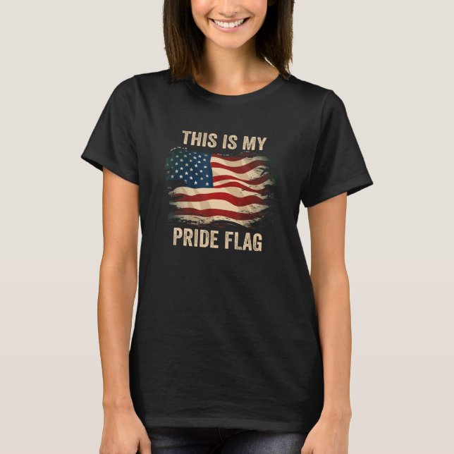 4th of July This Is My Pride Flag USA American Pat T-Shirt (Vorderseite)