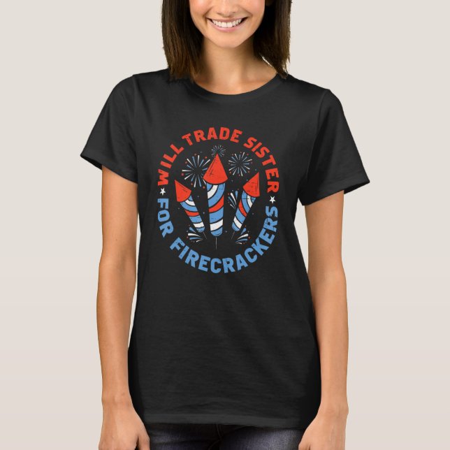 4th Of July Trade Sister For Firecrackers Boys Kid T-Shirt (Vorderseite)