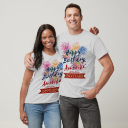 4th of July USA 250th Happy Birthday America T-Shirt