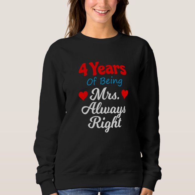 4th Wedding Anniversary for Women Her Mrs Always R Sweatshirt (Vorderseite)
