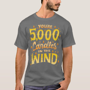 5000 Kerzen im Wind T-Shirt