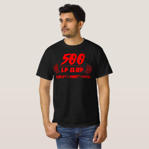 500 LB Club Deadlift, Squat Bench T - Shirt
