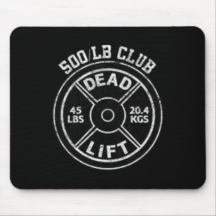 500 Pfund Dead Lift Club Gym Gewichtheben Pow Mousepad