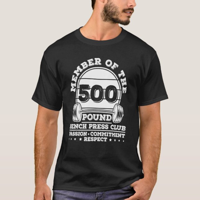 500 Pfund Druckfederbänke für das Krafttraining T-Shirt (Vorderseite)