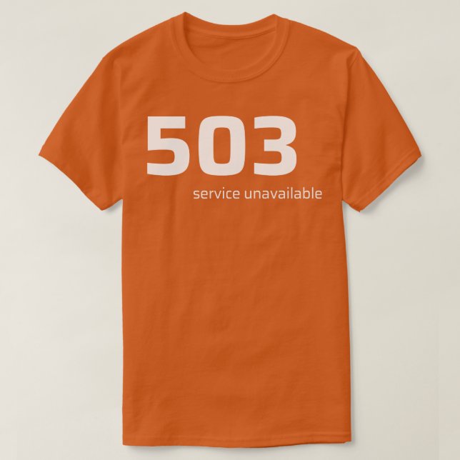503 Service Unverfügbares TShirt (Design vorne)