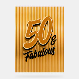 50 and Fabulous Acrylic Sign Acrylschild
