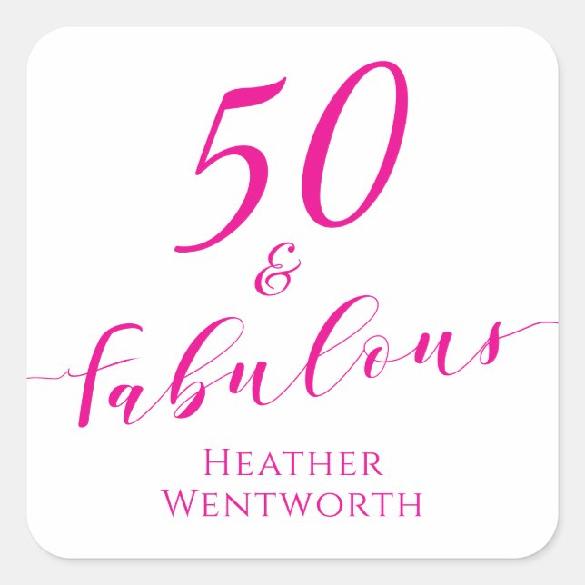 50 and Fabulous Fiftieth Birthday Hot Pink Script Quadratischer Aufkleber (Vorderseite)