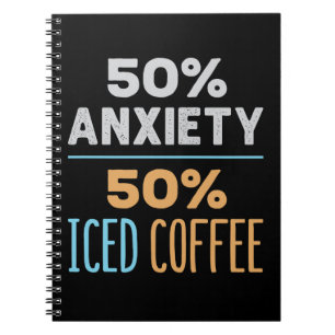 50% Angst 50% Eiskaffee Notizblock