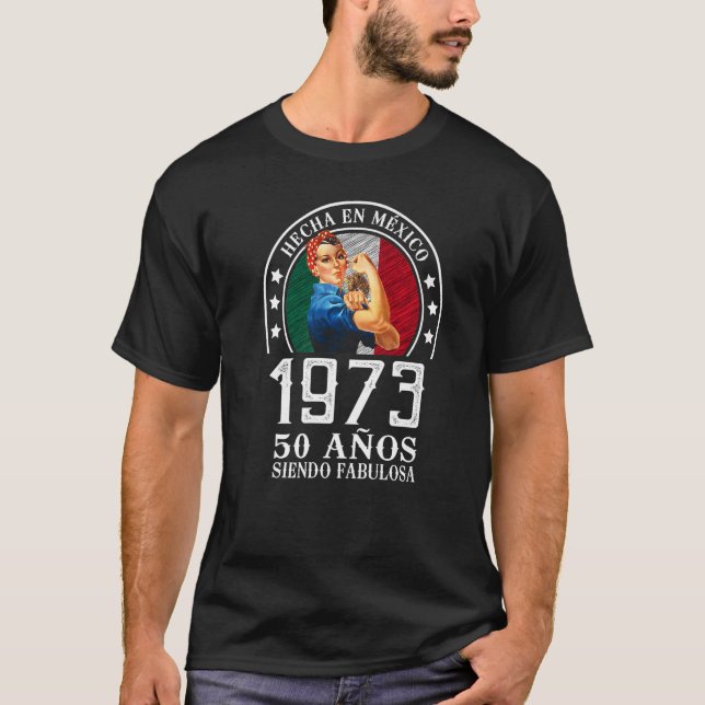 50 años siendo Fabulosa Cumpleaños Mujer Mexicana T-Shirt (Vorderseite)
