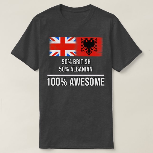 50 Britische 50 Albanische 100 Phantastische Gabe  T-Shirt (Design vorne)