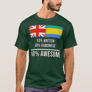 50 Britische 50 Gabuner 100 Phantastisches Geschen T-Shirt