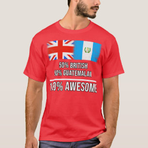 50 Britische 50 Guatemala 100 Phantastisches Gesch T-Shirt