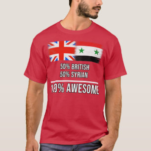 50 Britische 50 syrische 100 Phantastische Geschen T-Shirt